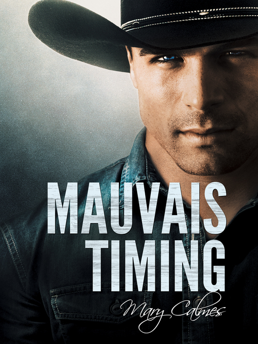 Title details for Mauvais timing by Mary Calmes - Available